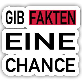 Gib Fakten eine Chance - Sticker Größe S (10 x 10 cm) - Mattweiß - Vorne