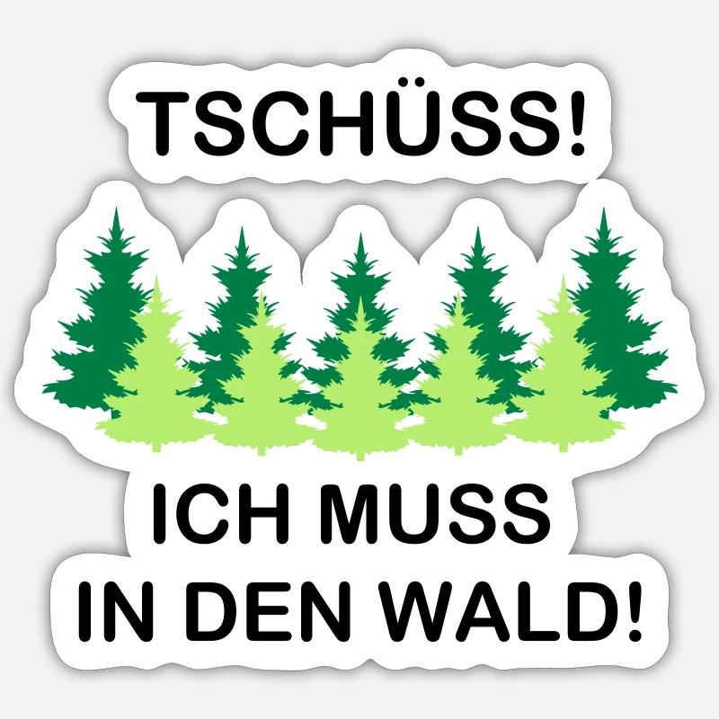 ich muss in den wald - Sticker Größe S (10 x 10 cm) - Mattweiß