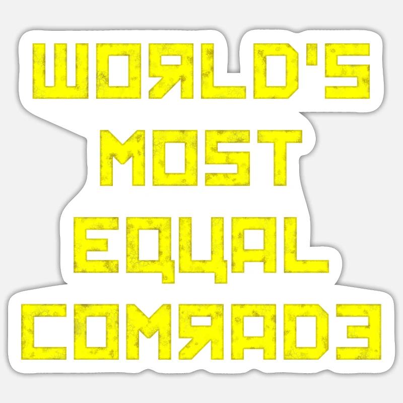 World's Most Equal Comrade - Sticker size S (10 x 10 cm) - white matte