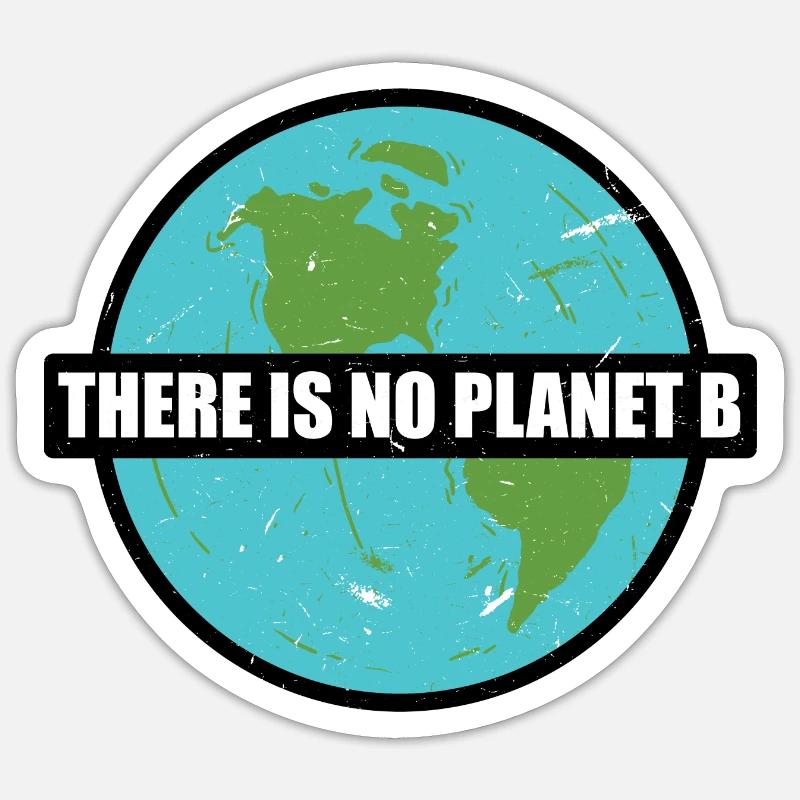 there is no planet b - Sticker taille S (10 x 10 cm) - blanc mat