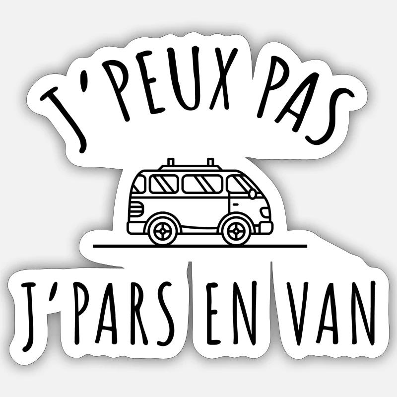 J'peux pas j'pars en van - Sticker taille S (10 x 10 cm) - blanc mat
