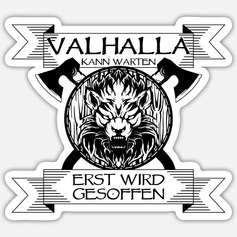 Valhalla kann warten, erst wird gesoffen! Sticker Größe S (10 x 10 cm)