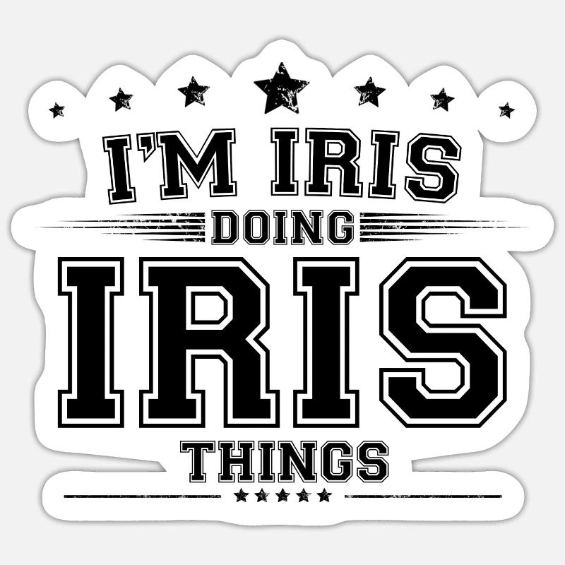 Je suis Iris en train de faire des choses Iris - Sticker taille S (10 x 10 cm) - blanc mat