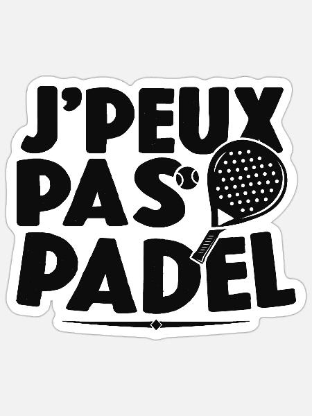 Je Peux Pas J'ai Padel Cadeau Pour Joueur De Padel - Sticker taille S (10 x 10 cm) - blanc mat