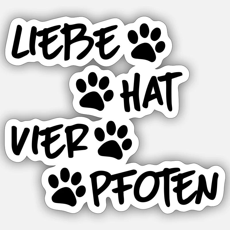 Liebe hat vier Pfoten - Sticker Größe S (10 x 10 cm) - Mattweiß