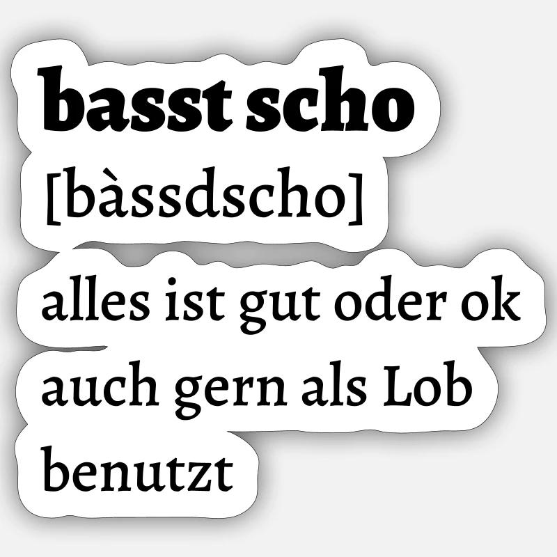 Basst scho - bayrischer Spruch - Sticker Größe S (10 x 10 cm) - Mattweiß