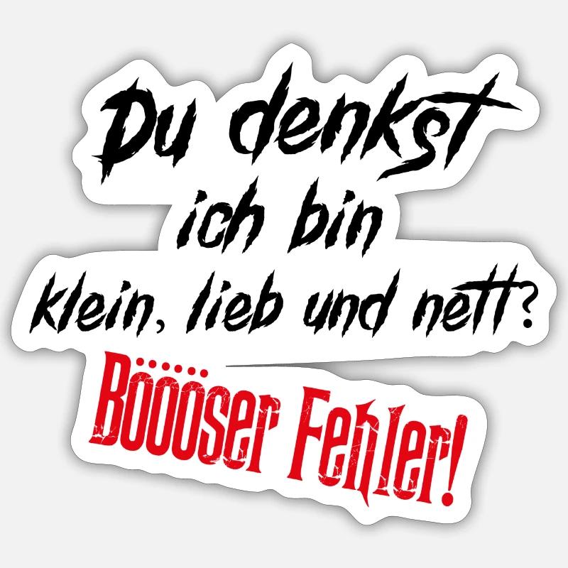 Du denkst ich bin klein lieb & nett Böser Fehler Sticker Größe S (10 x 10 cm)