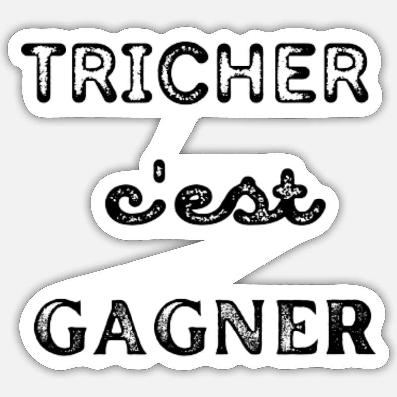 Tricher c'est gagner Sticker taille S (10 x 10 cm)