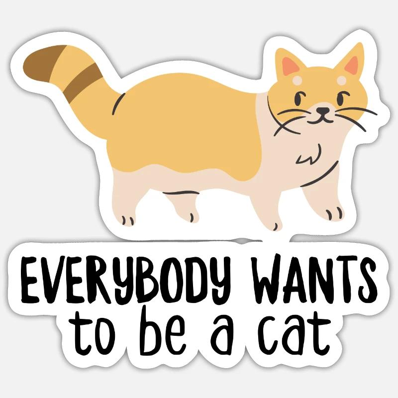 Jeder will eine Katze sein Sticker Größe S (10 x 10 cm)