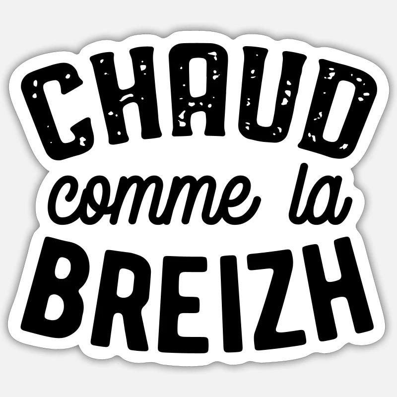 Chaud comme la Breizh expression Bretagne - Sticker taille S (10 x 10 cm) - blanc mat