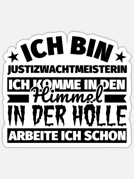 Justizwachtmeisterin Geschenk lustig Himmel Hölle - Sticker Größe S (10 x 10 cm) - Mattweiß