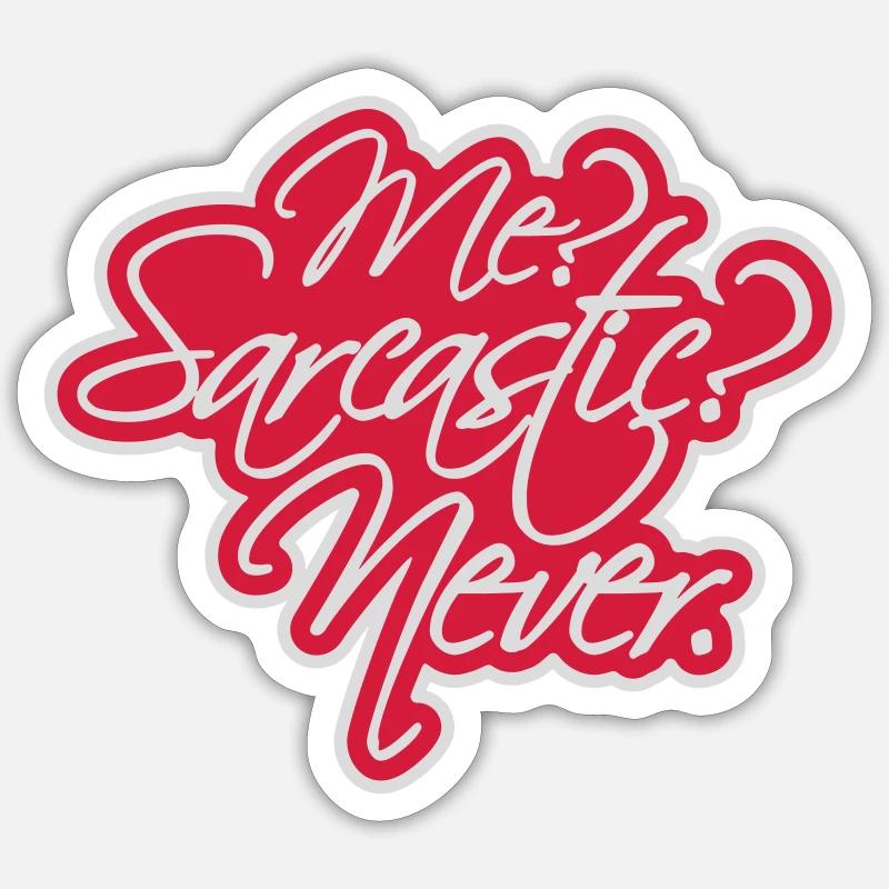 me sarcastic never quote - Sticker size S (10 x 10 cm) - white matte