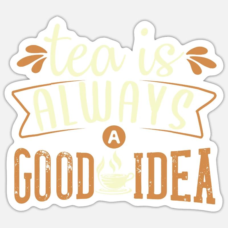 Tee ist immer eine Gute Idee, Tee Liebhaber - Sticker Größe S (10 x 10 cm) - Mattweiß