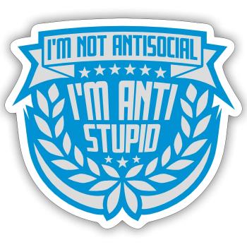 not antisocial anti stupid - Sticker Größe S (10 x 10 cm) - Mattweiß - Vorne