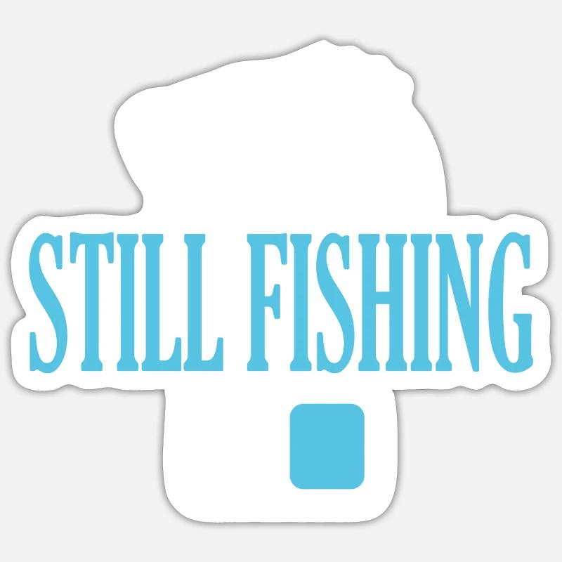 Fisherman Still Angelmodus Ein Sticker Größe S (10 x 10 cm)