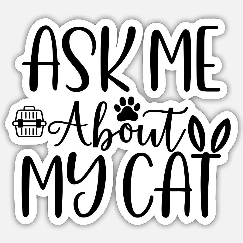 posez-moi des questions sur mon chat - demandez mon chat Sticker taille S (10 x 10 cm)