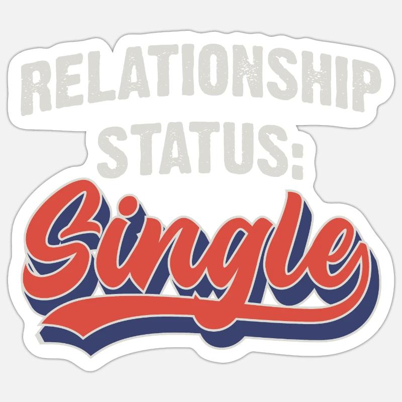 Relationship status: Single - Sticker size S (10 x 10 cm) - white matte