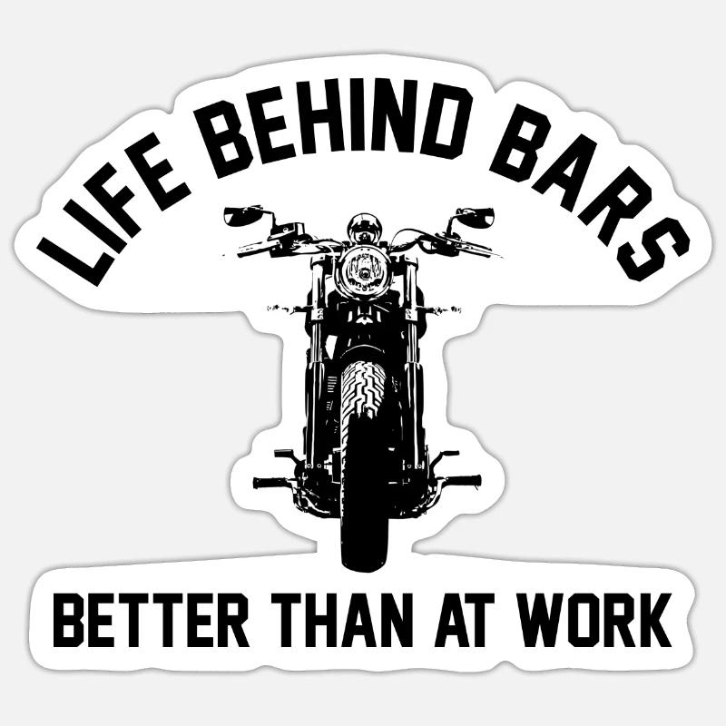 LEBEN HINTER GITTERN BESSER ALS BEI DER ARBEIT MOTORRAD Sticker Größe S (10 x 10 cm)