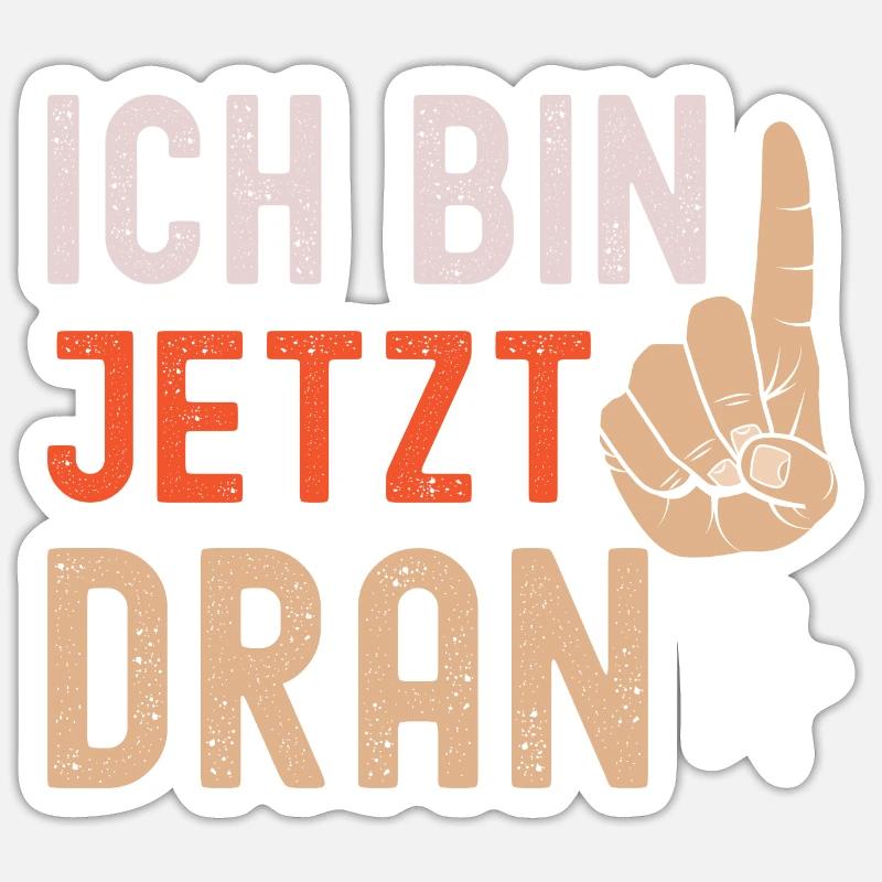 Ich bin jetzt dran - Finger strecken - Sticker Größe S (10 x 10 cm) - Mattweiß
