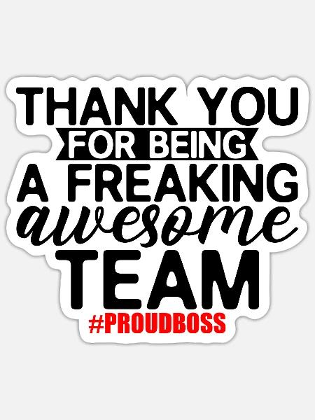 Thank You For Being A Freaking Awesome Team 2 - Sticker Größe S (10 x 10 cm) - Mattweiß