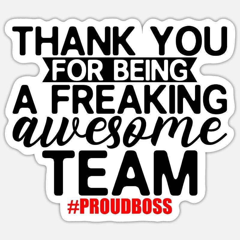 Thank You For Being A Freaking Awesome Team 2 Sticker size S (10 x 10 cm)