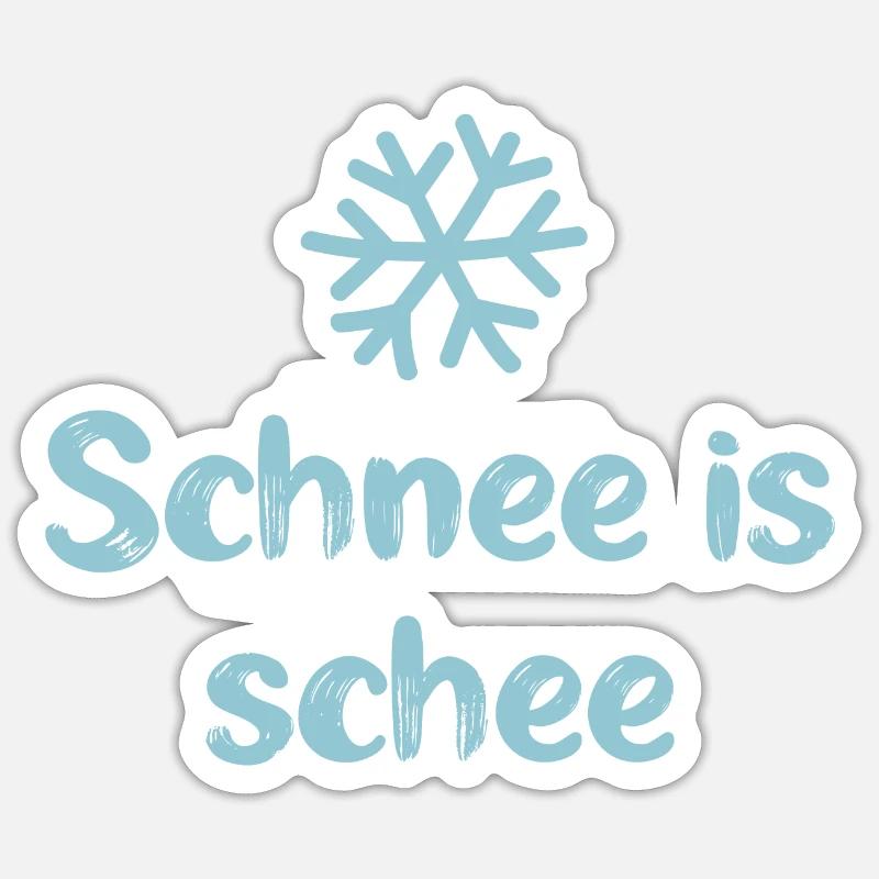 Schnee is schee bayrisch Alpen cool Sprüche Winter - Sticker Größe S (10 x 10 cm) - Mattweiß