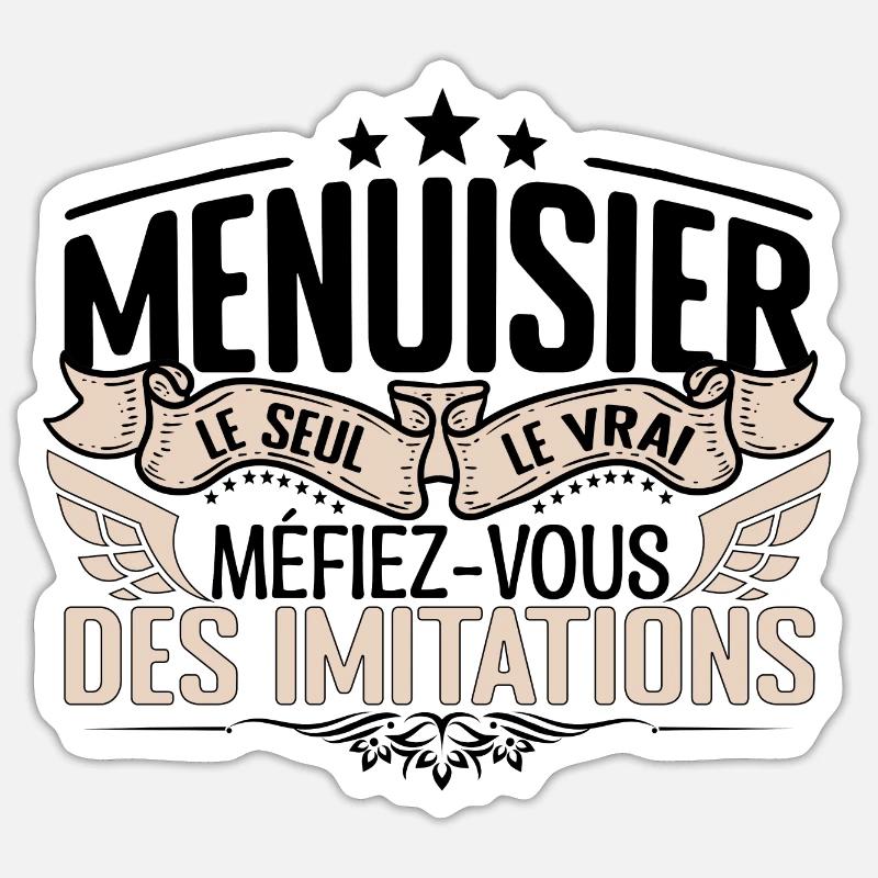 Menuisier cadeau Menuisier le vrai Menuisier - Sticker taille S (10 x 10 cm) - blanc mat