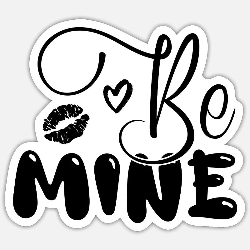 Be mine - Sticker size S (10 x 10 cm) - white matte