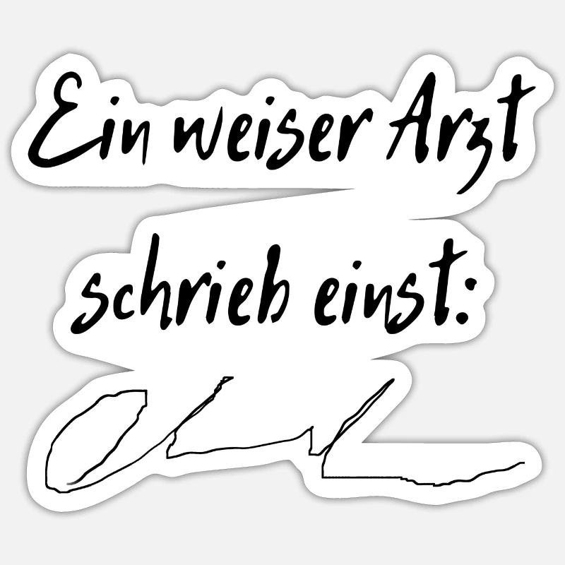Ein weiser Arzt schrieb einst - Sticker Größe S (10 x 10 cm) - Mattweiß