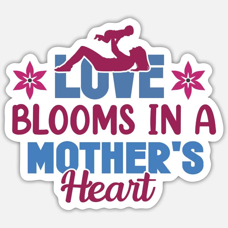 Liebe blüht im Herzen einer Mutter Sticker Größe S (10 x 10 cm)