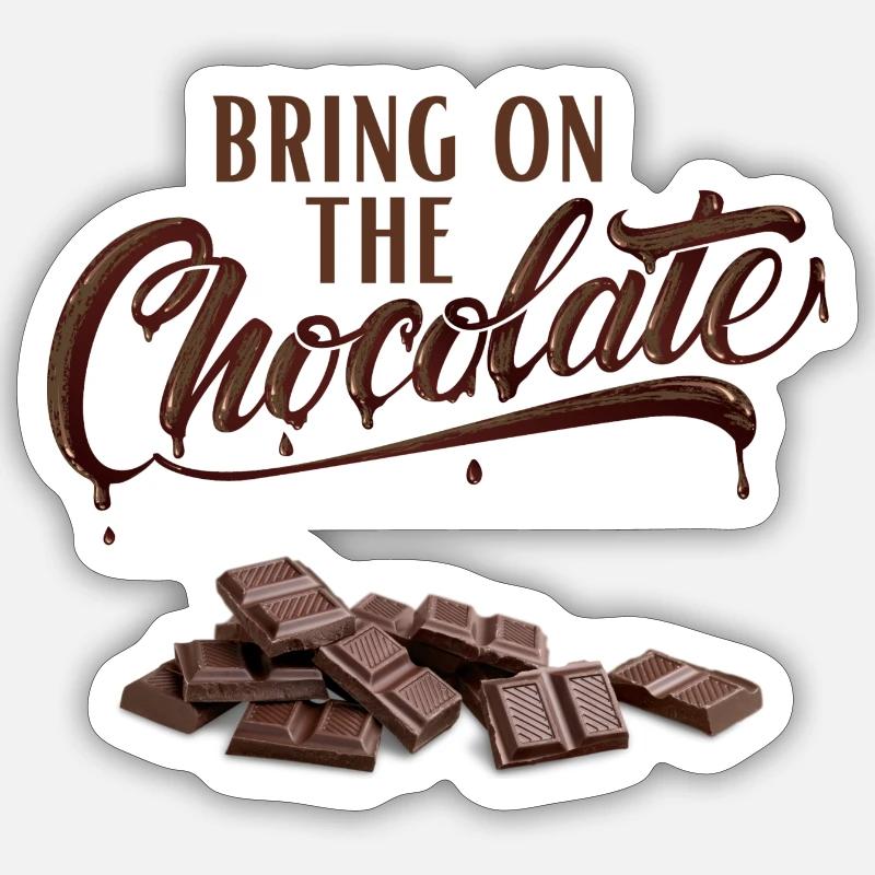 Bring on the Chocolate - Schokoliebe Sticker Größe S (10 x 10 cm)