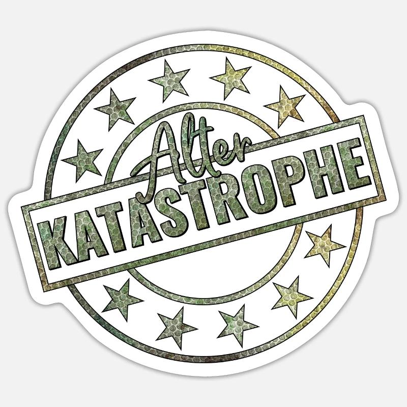 Alter Katastrophe Sticker Größe S (10 x 10 cm)