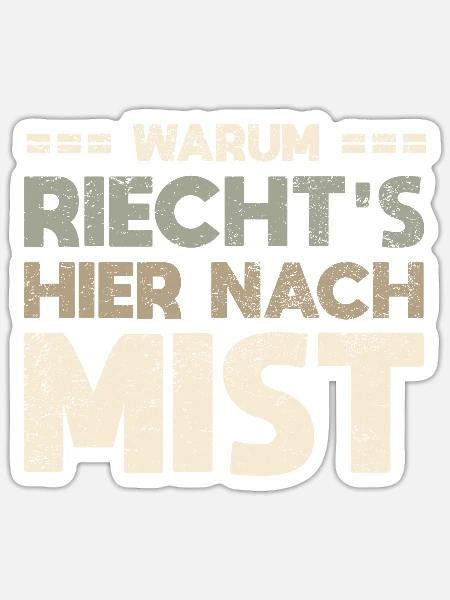 Warum Riecht's Hier Nach Mist - Sticker Größe S (10 x 10 cm) - Mattweiß