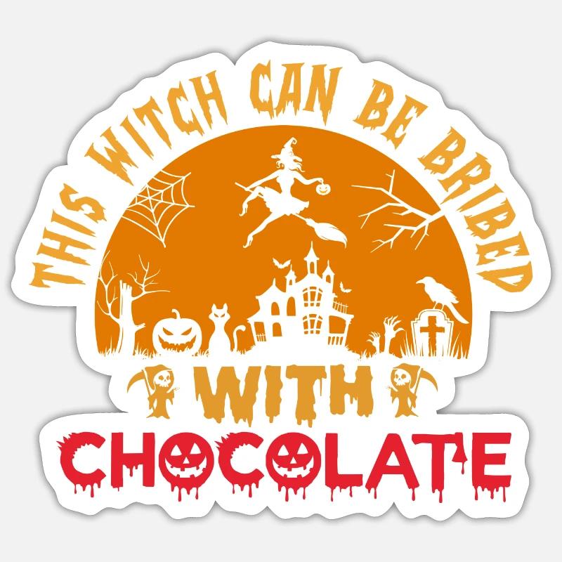 This Witch Can Be Bribed With Chocolate Sticker size S (10 x 10 cm)