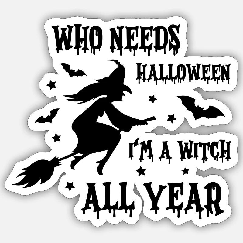 witch all year Sticker Größe S (10 x 10 cm)
