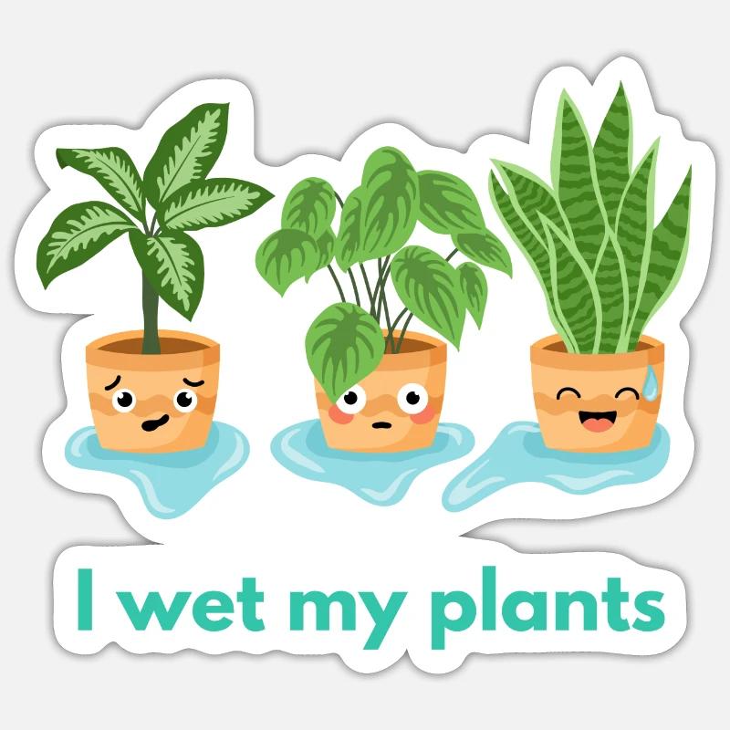 I wet my plants Sticker size S (10 x 10 cm)