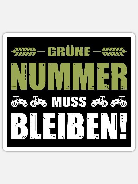 Landwirt Bauernprotest Grüne Nummer Muss Bleiben - Sticker Größe S (10 x 10 cm) - Mattweiß
