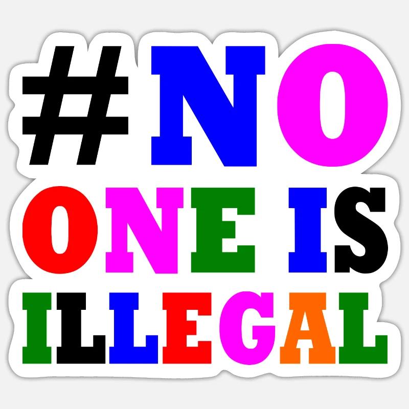 No one is illegal Sticker size S (10 x 10 cm)