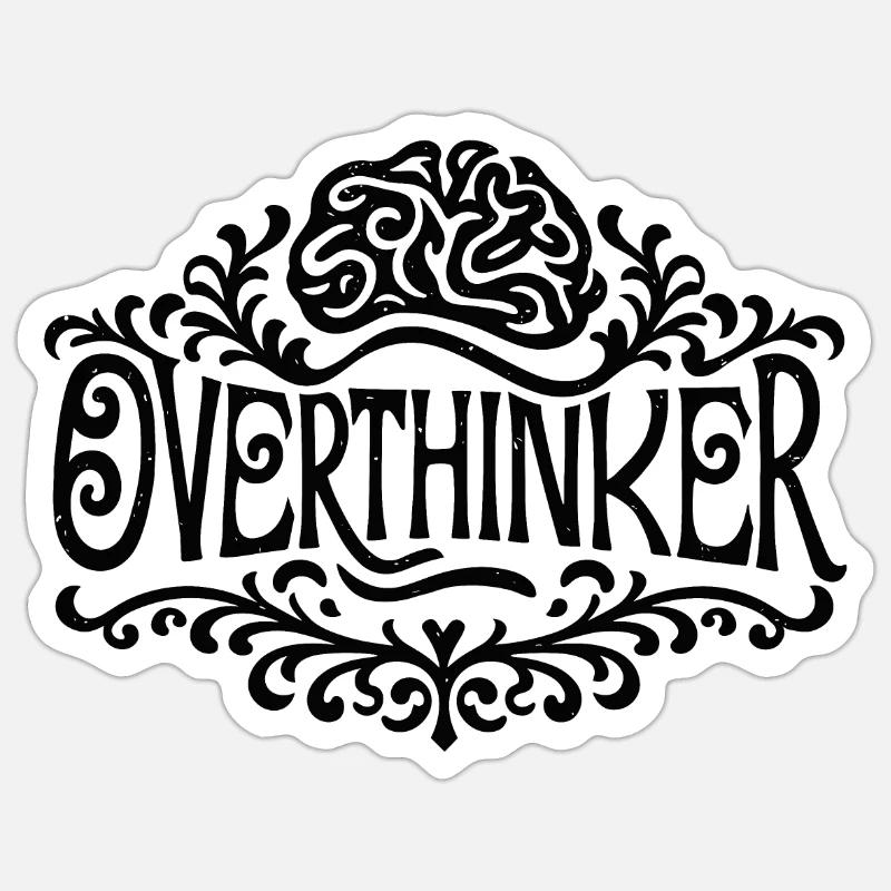 Overthinker overthinking Sticker size S (10 x 10 cm)