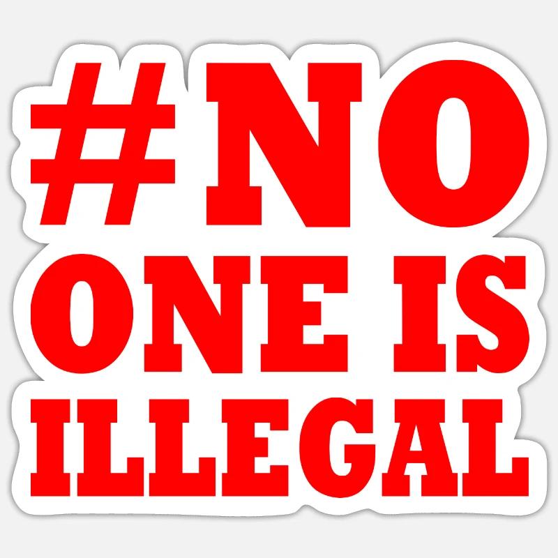 No one is illegal Sticker size S (10 x 10 cm)