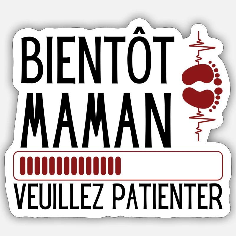 BIENTOT MAMAN - Sticker taille S (10 x 10 cm) - blanc mat