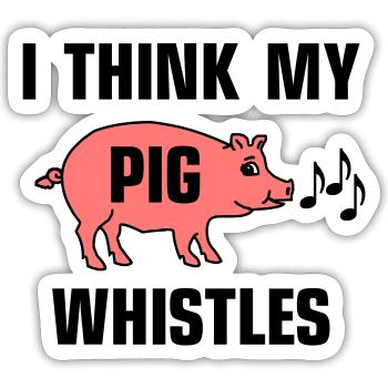 Je pense que mon cochon siffle - Sticker taille S (10 x 10 cm) - blanc mat - Devant