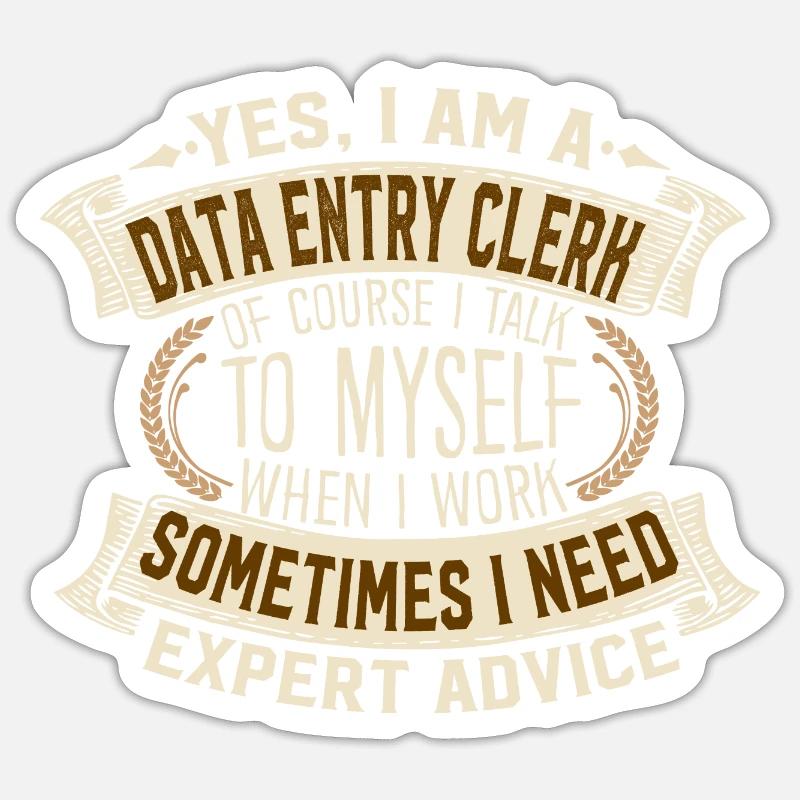 Data Entry Clerk Self Expert Advice - Sticker size S (10 x 10 cm) - white matte