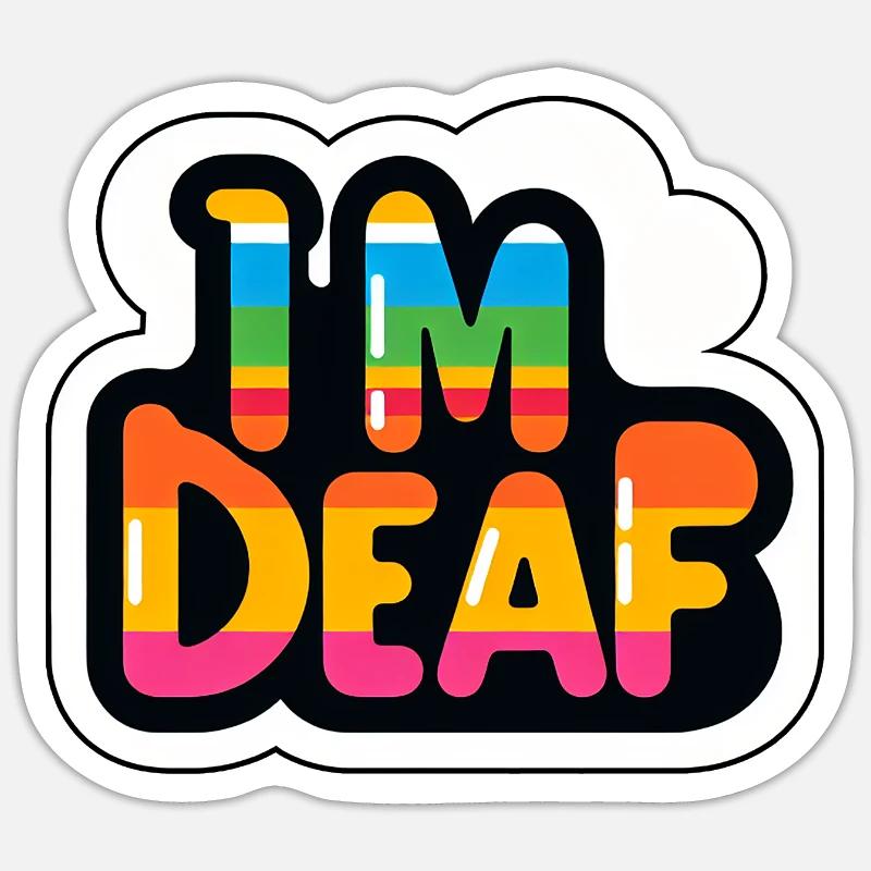 I'm Deaf 39 - Sticker size S (10 x 10 cm) - white matte