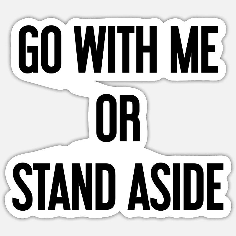 Geh mit oder beiseite Sticker Größe S (10 x 10 cm)