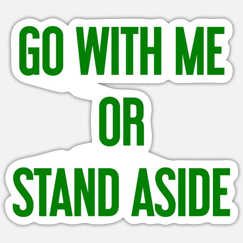 Geh mit oder beiseite Sticker Größe S (10 x 10 cm)