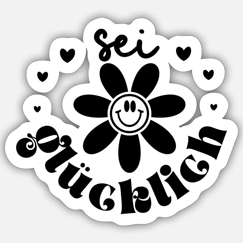 positive Sprüche: sei glücklich - Sticker Größe S (10 x 10 cm) - Mattweiß