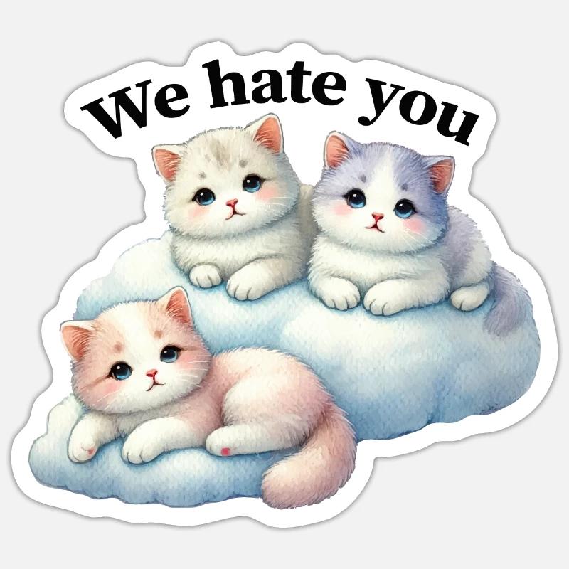 Three fluffy kittens "We hate you" Sticker size S (10 x 10 cm)