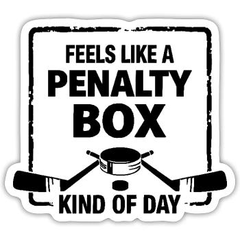 Feels Like A Penalty Box Kind Of Day, Funny Hockey - Sticker size S (10 x 10 cm) - white matte - Front