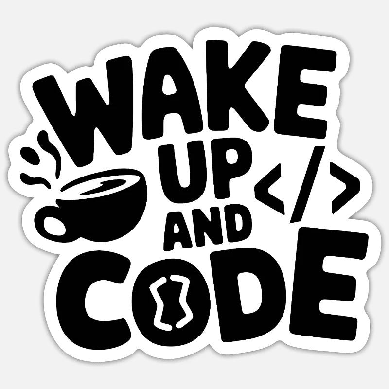 Wake Up and Code - Sticker size S (10 x 10 cm) - white matte